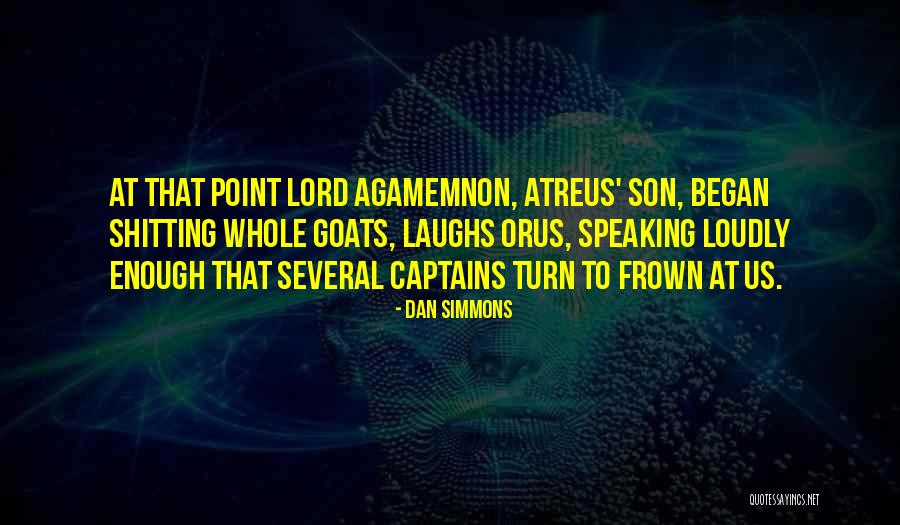 Speaking Loudly Quotes By Dan Simmons