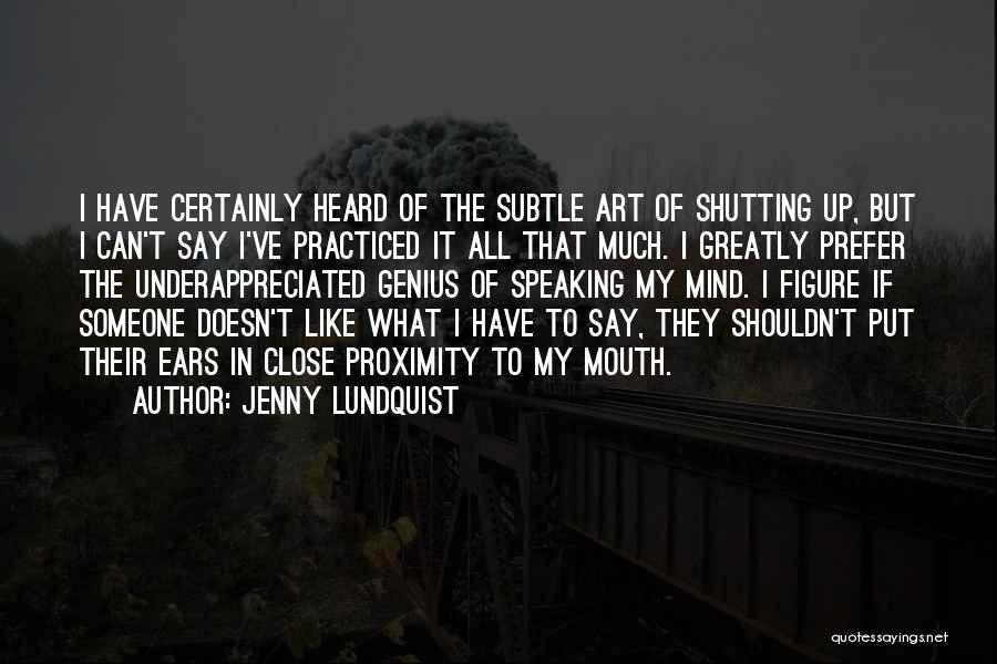 Speaking My Mind Quotes By Jenny Lundquist