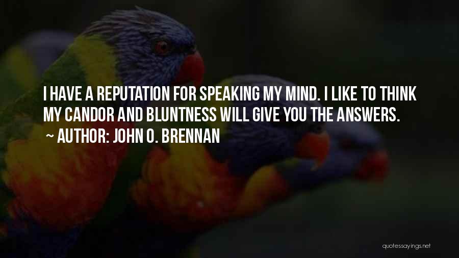 Speaking My Mind Quotes By John O. Brennan