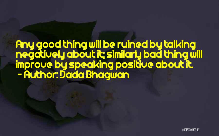 Speaking Negatively Quotes By Dada Bhagwan