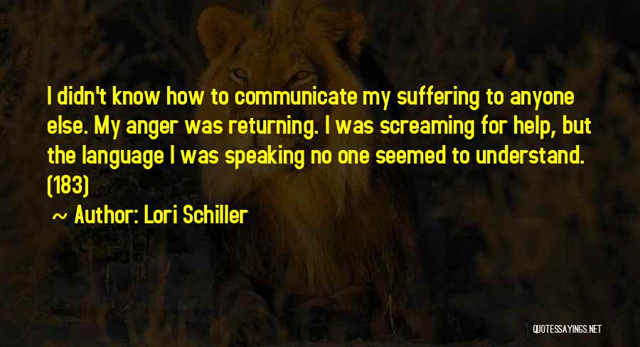 Speaking Out Of Anger Quotes By Lori Schiller
