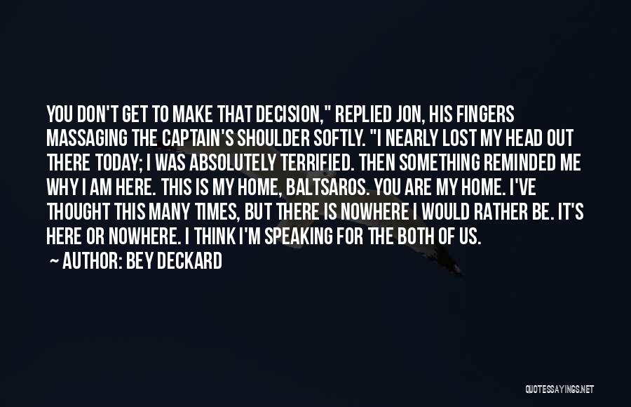 Speaking Out Quotes By Bey Deckard