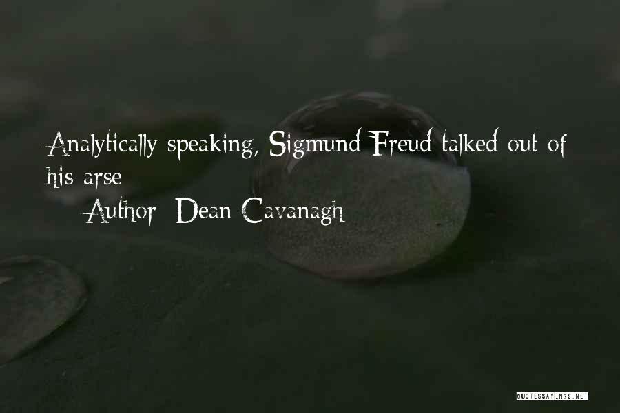 Speaking Out Quotes By Dean Cavanagh