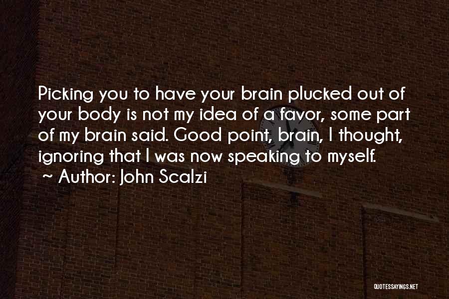 Speaking Out Quotes By John Scalzi