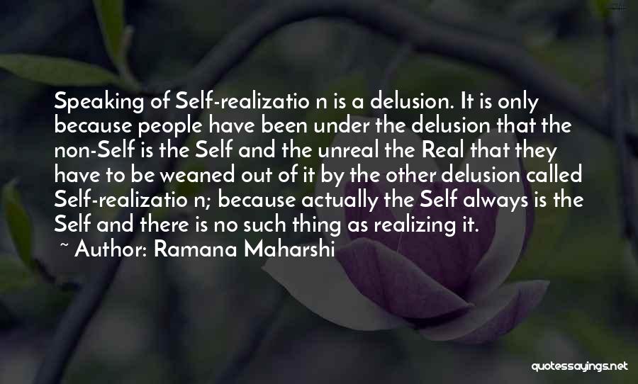 Speaking Out Quotes By Ramana Maharshi