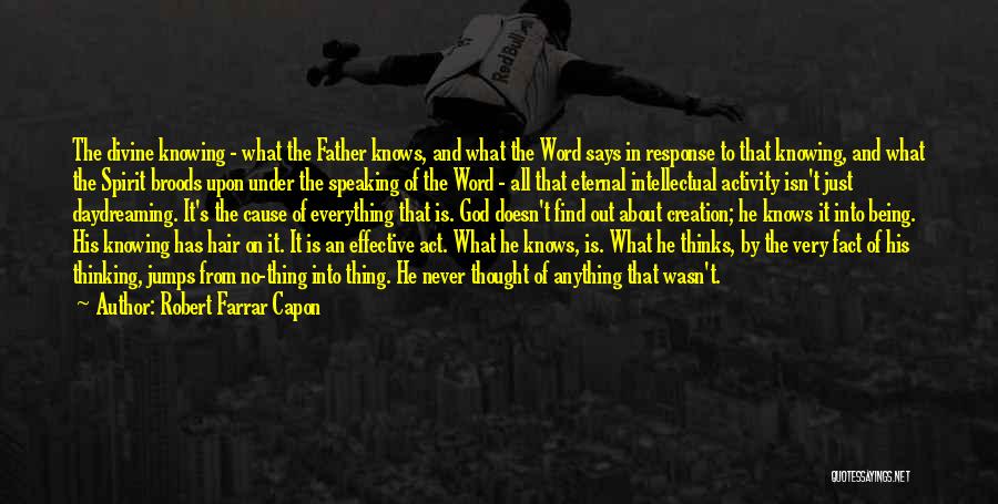 Speaking Out Quotes By Robert Farrar Capon