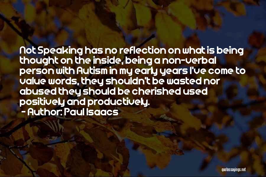 Speaking Positively Quotes By Paul Isaacs