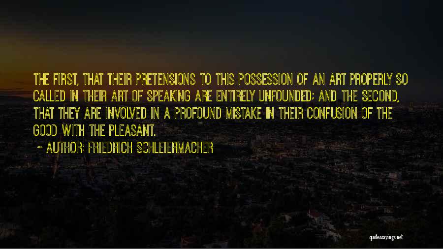 Speaking Properly Quotes By Friedrich Schleiermacher