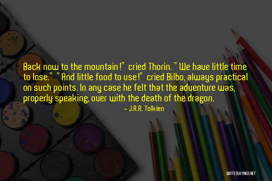 Speaking Properly Quotes By J.R.R. Tolkien