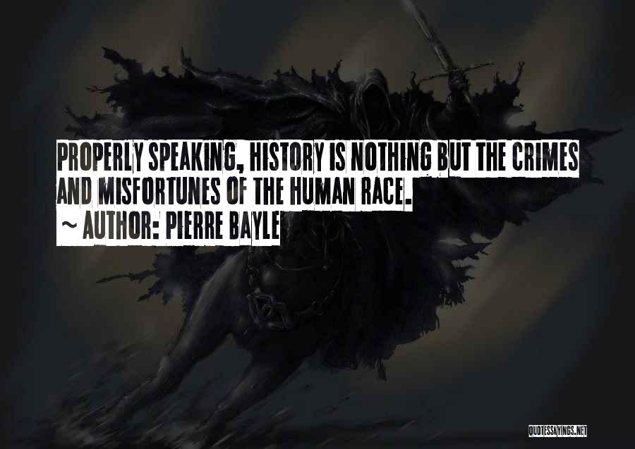 Speaking Properly Quotes By Pierre Bayle