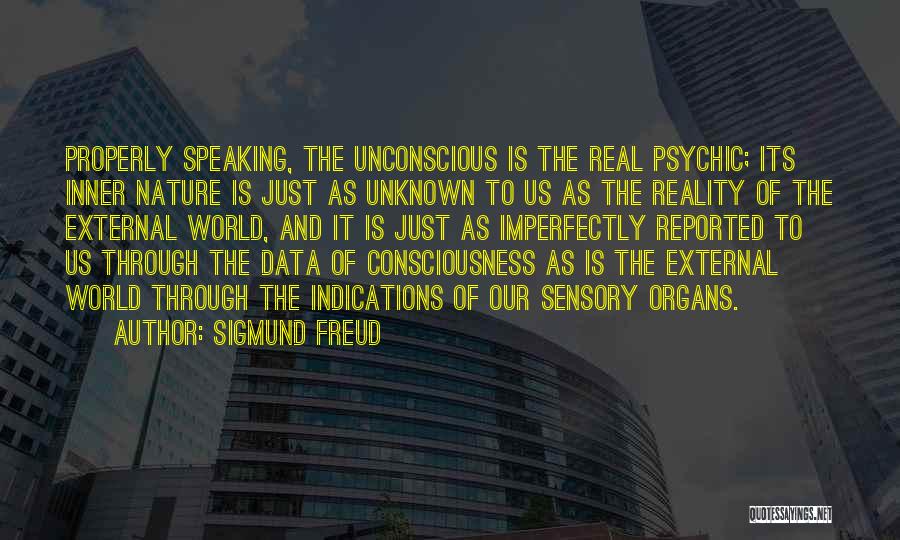 Speaking Properly Quotes By Sigmund Freud