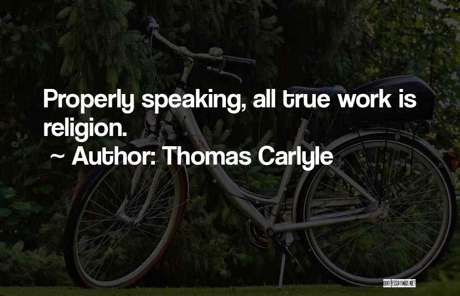 Speaking Properly Quotes By Thomas Carlyle
