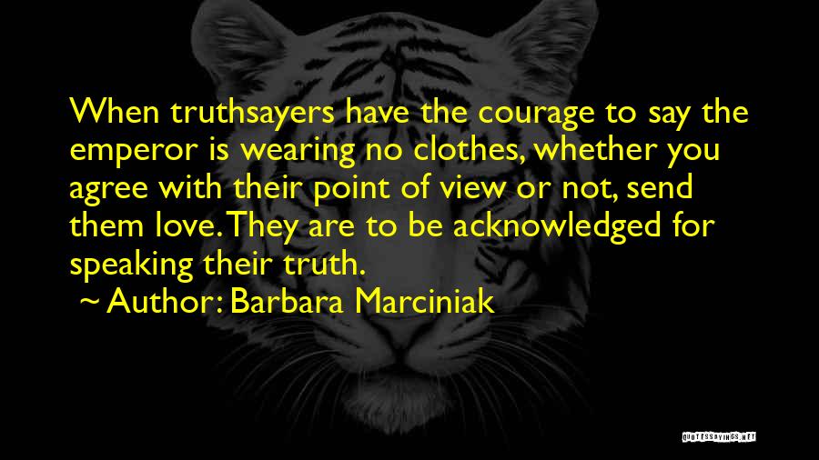 Speaking The Truth In Love Quotes By Barbara Marciniak