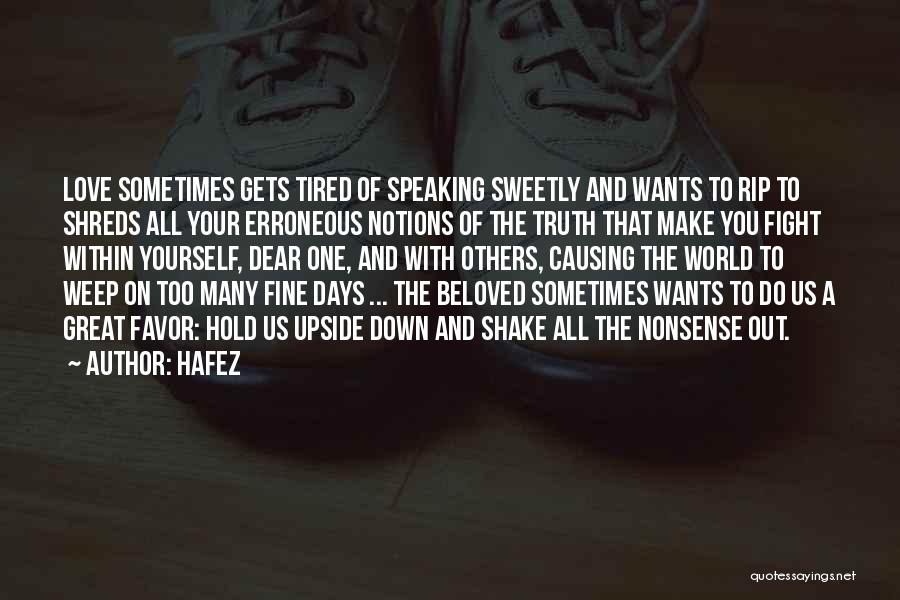 Speaking The Truth In Love Quotes By Hafez