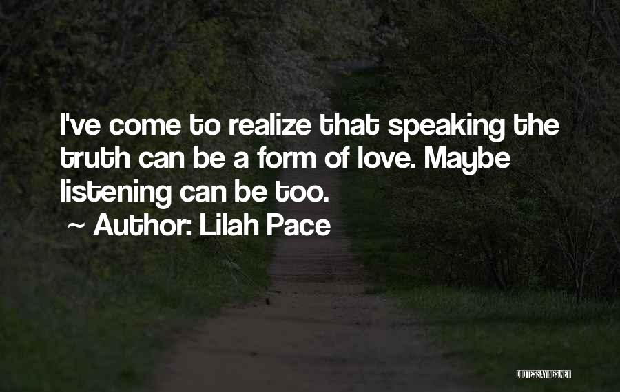 Speaking The Truth In Love Quotes By Lilah Pace