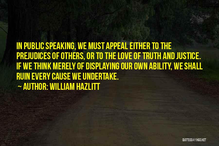 Speaking The Truth In Love Quotes By William Hazlitt