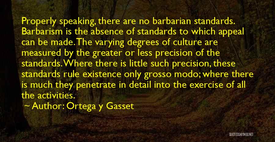 Speaking Things Into Existence Quotes By Ortega Y Gasset