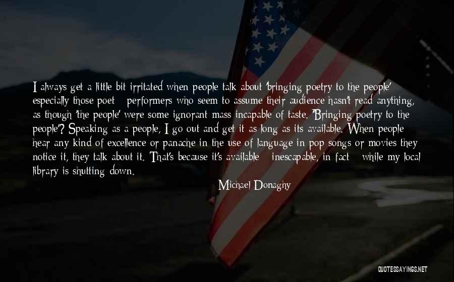 Speaking To An Audience Quotes By Michael Donaghy Speaking To An Audience Quotes By Michael Donaghy