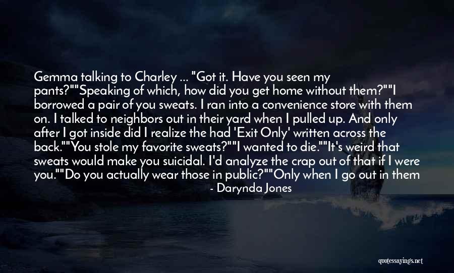 Speaking To You Quotes By Darynda Jones Speaking To You Quotes By Darynda Jones