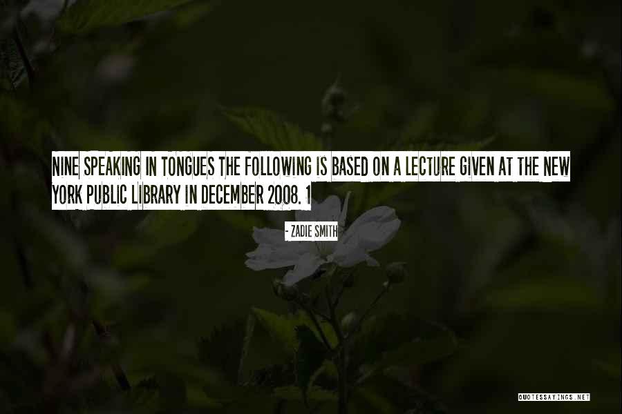 Speaking Tongues Quotes By Zadie Smith Speaking Tongues Quotes By Zadie Smith