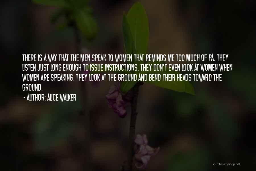 Speaking Too Much Quotes By Alice Walker