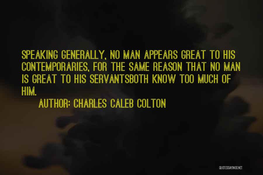 Speaking Too Much Quotes By Charles Caleb Colton