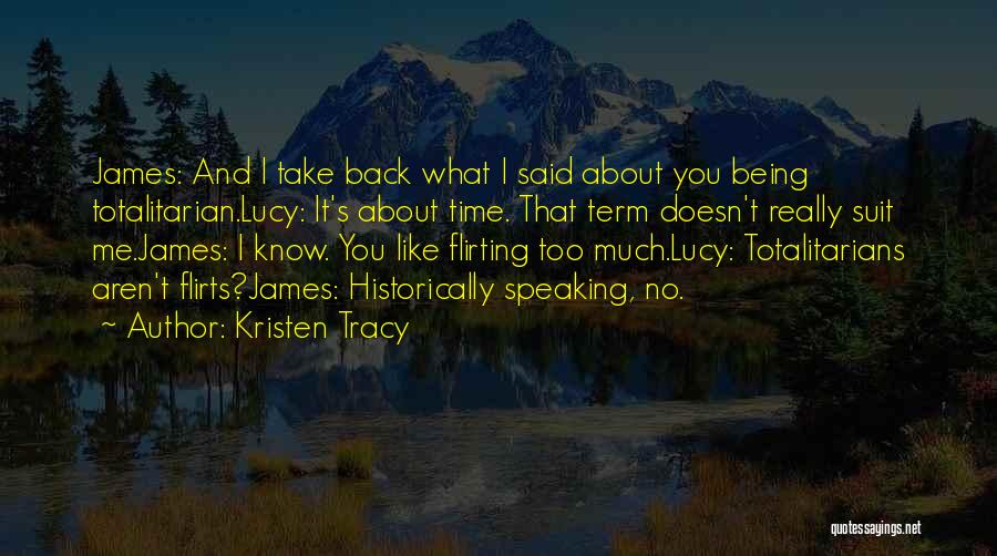 Speaking Too Much Quotes By Kristen Tracy