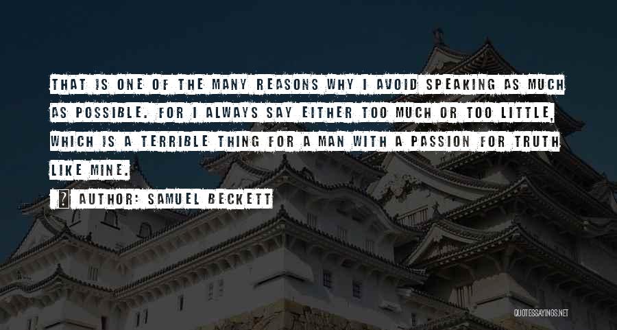 Speaking Too Much Quotes By Samuel Beckett