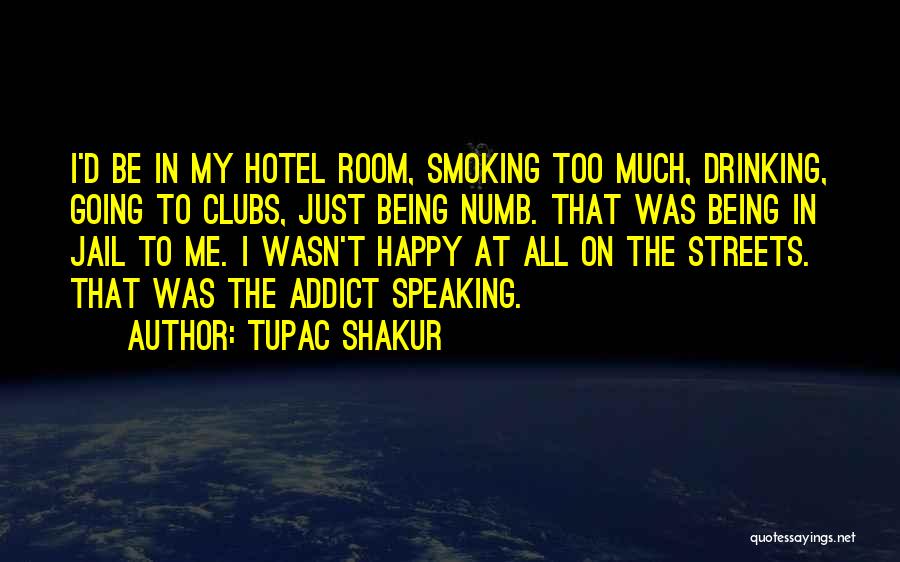 Speaking Too Much Quotes By Tupac Shakur