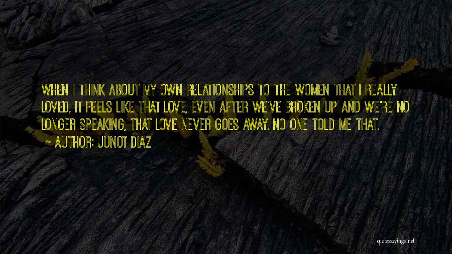 Speaking Up About Love Quotes By Junot Diaz