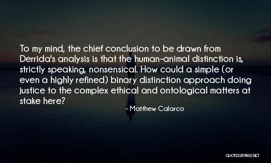 Speaking Up For Justice Quotes By Matthew Calarco Speaking Up For Justice Quotes By Matthew Calarco