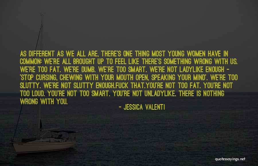 Speaking Up Your Mind Quotes By Jessica Valenti