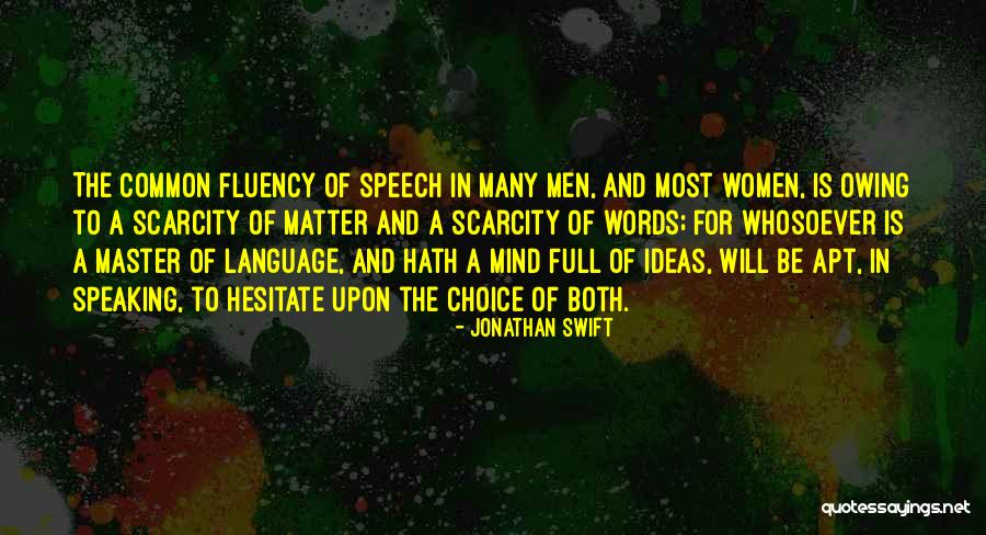 Speaking Up Your Mind Quotes By Jonathan Swift