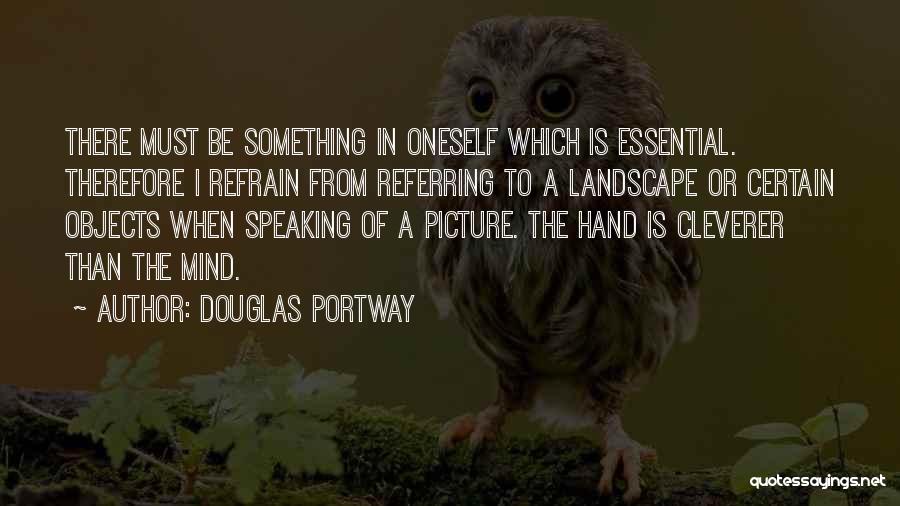 Speaking What On Your Mind Quotes By Douglas Portway