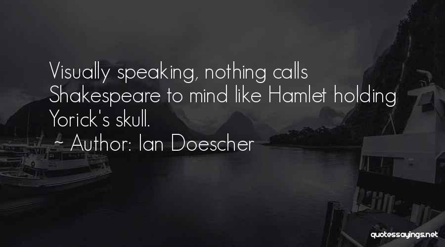 Speaking What On Your Mind Quotes By Ian Doescher