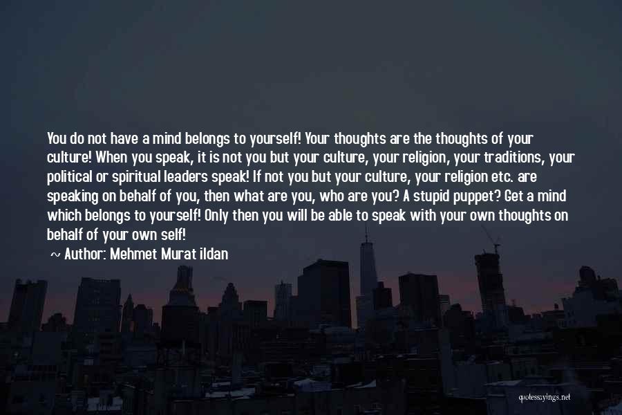 Speaking What On Your Mind Quotes By Mehmet Murat Ildan
