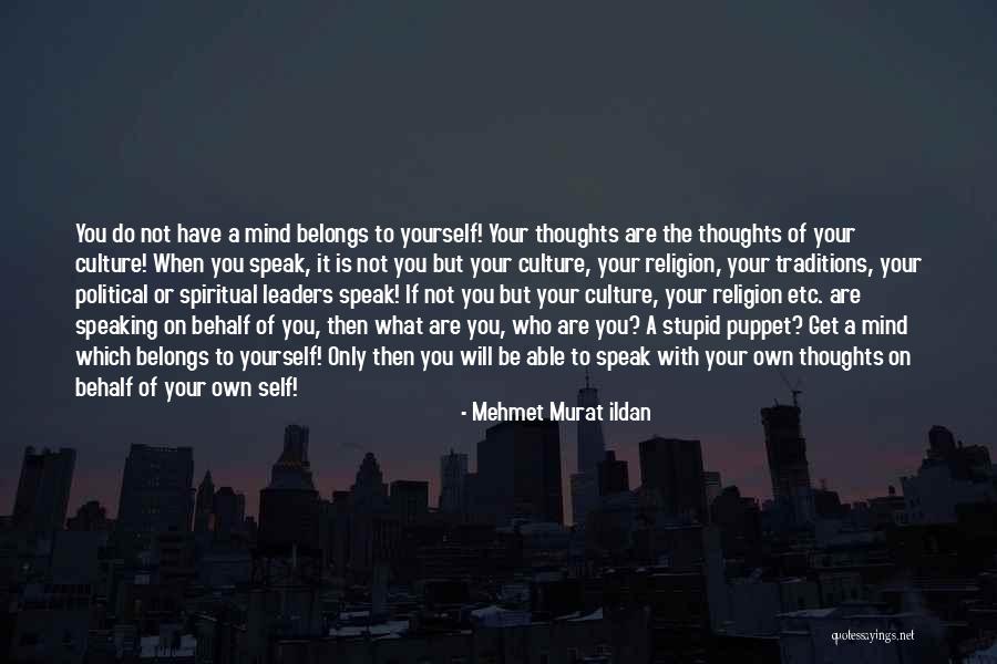 Speaking What On Your Mind Quotes By Mehmet Murat Ildan