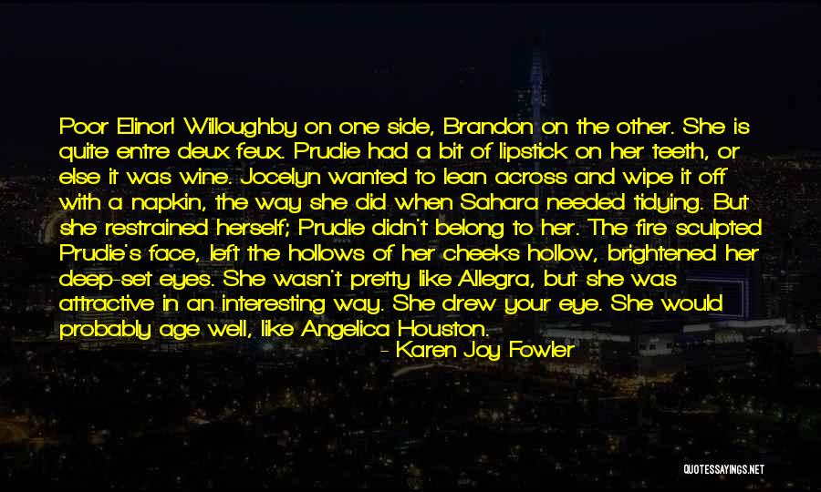 Speaking With Eyes Quotes By Karen Joy Fowler Speaking With Eyes Quotes By Karen Joy Fowler