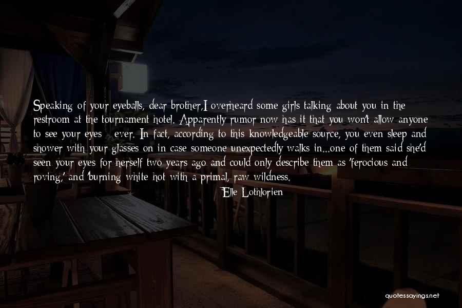 Speaking With Your Eyes Quotes By Elle Lothlorien Speaking With Your Eyes Quotes By Elle Lothlorien