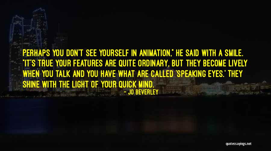 Speaking With Your Eyes Quotes By Jo Beverley Speaking With Your Eyes Quotes By Jo Beverley