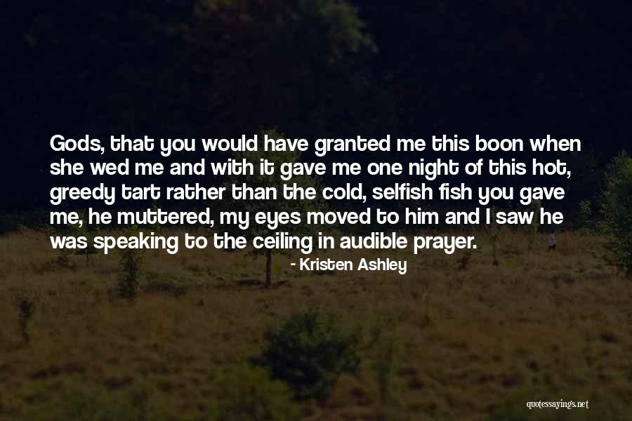 Speaking With Your Eyes Quotes By Kristen Ashley Speaking With Your Eyes Quotes By Kristen Ashley