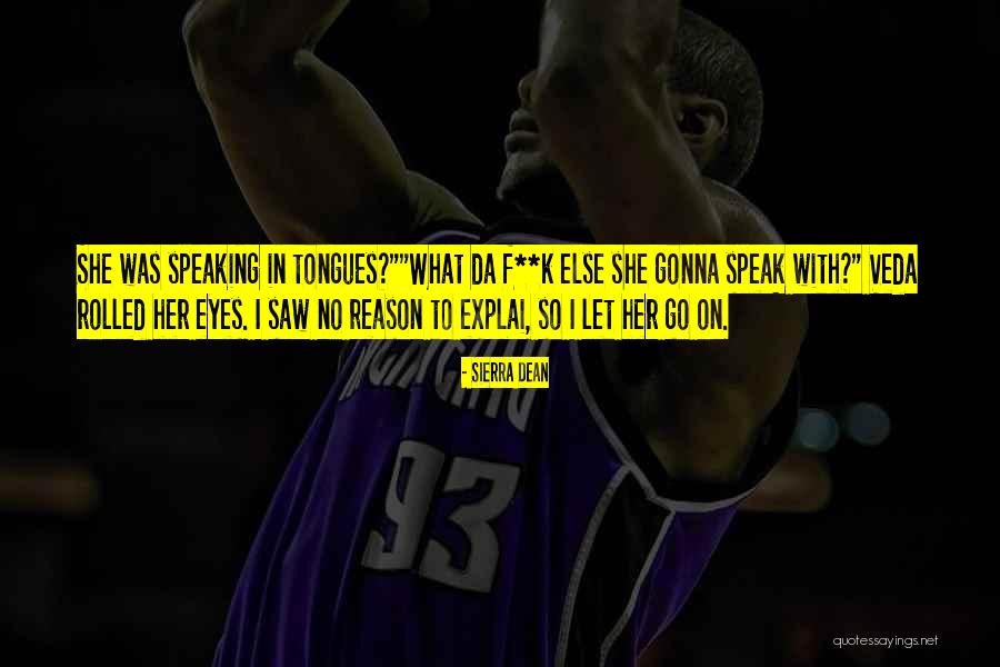Speaking With Your Eyes Quotes By Sierra Dean Speaking With Your Eyes Quotes By Sierra Dean