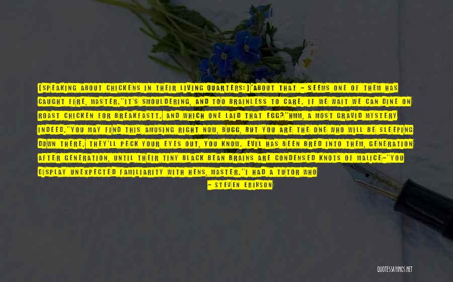 Speaking With Your Eyes Quotes By Steven Erikson Speaking With Your Eyes Quotes By Steven Erikson