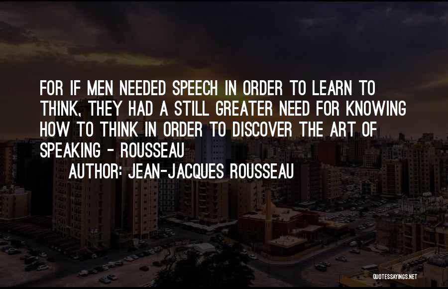 Speaking Without Knowing Quotes By Jean-Jacques Rousseau