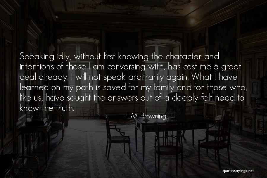 Speaking Without Knowing Quotes By L.M. Browning