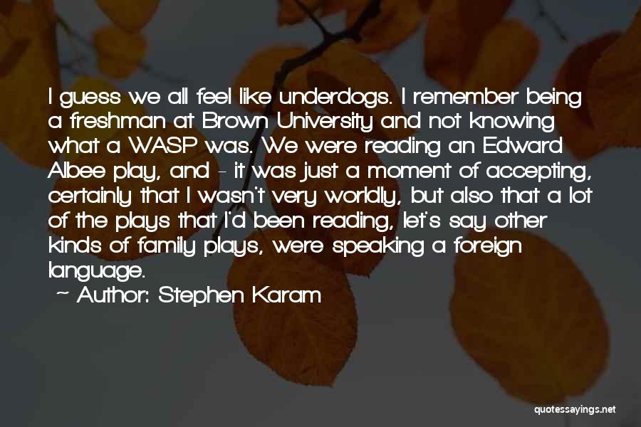 Speaking Without Knowing Quotes By Stephen Karam