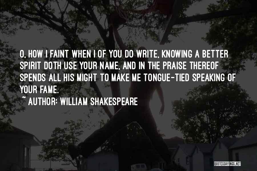 Speaking Without Knowing Quotes By William Shakespeare