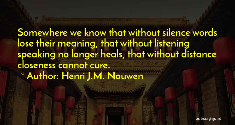 Speaking Without Words Quotes By Henri J.M. Nouwen