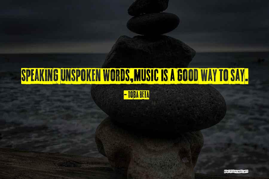 Speaking Words Quotes By Toba Beta Speaking Words Quotes By Toba Beta