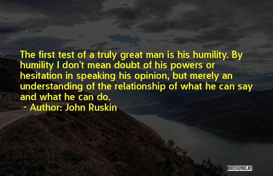 Speaking Your Opinion Quotes By John Ruskin